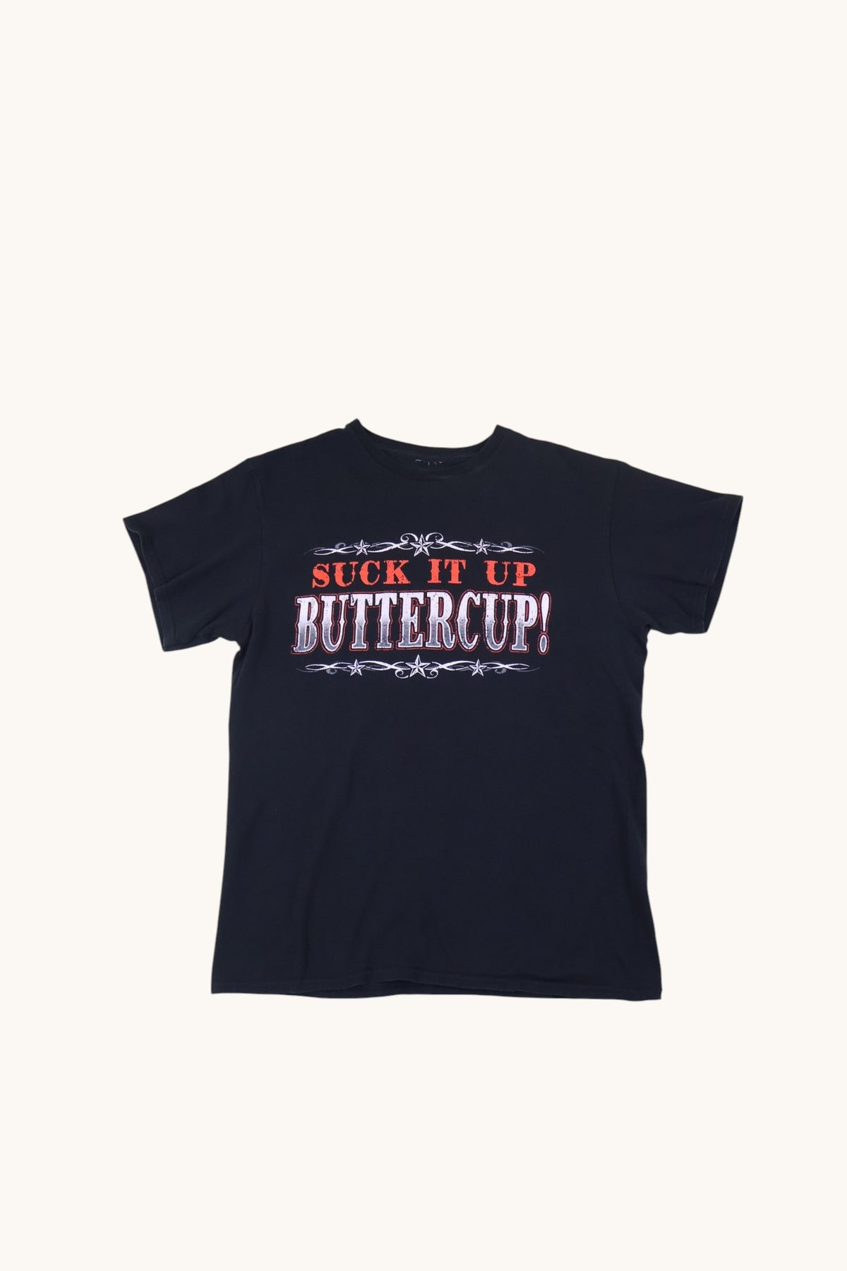 Suck It Up Buttercup T Shirt